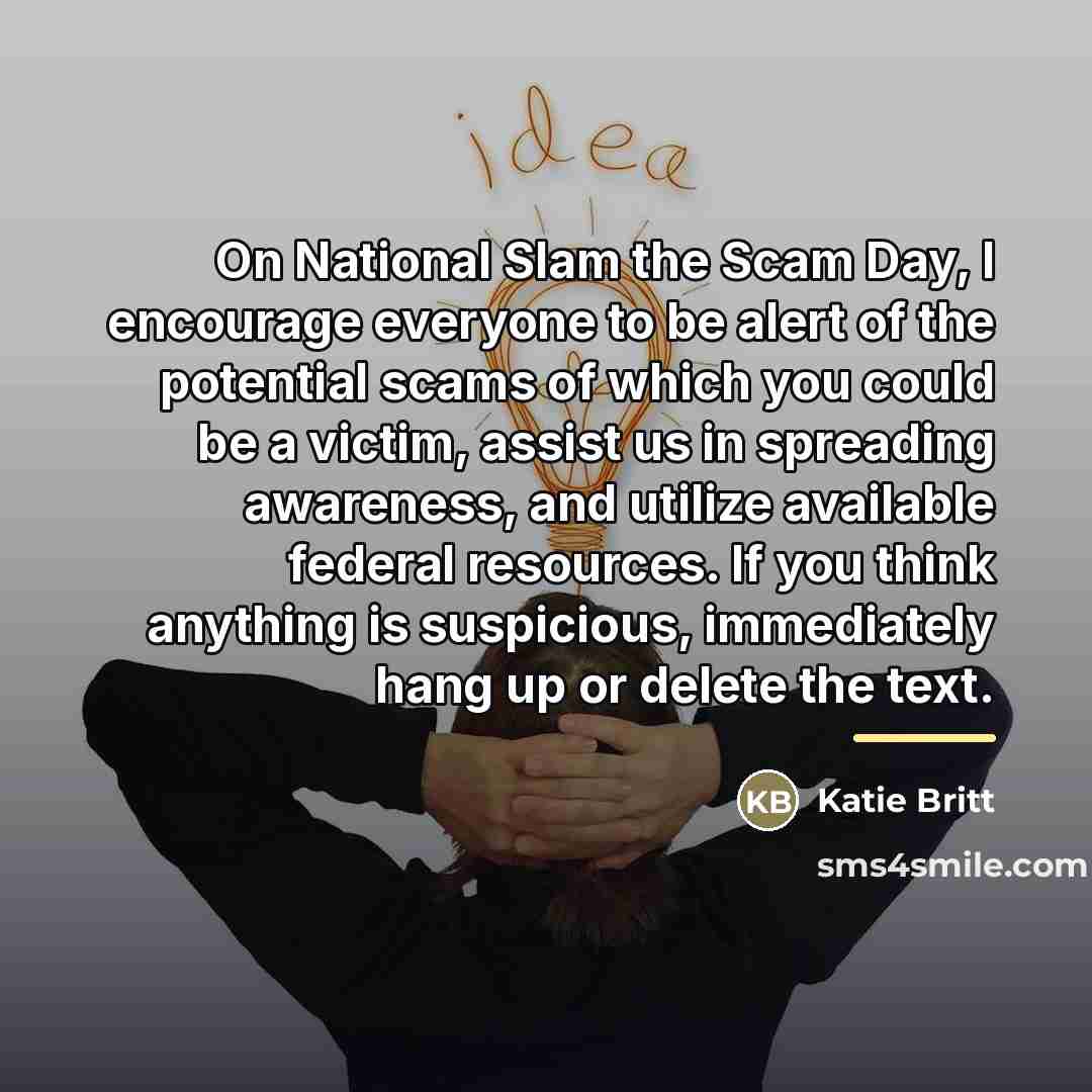 “On National Slam the Scam Day, I encourage everyone to…” quote by Katie Britt