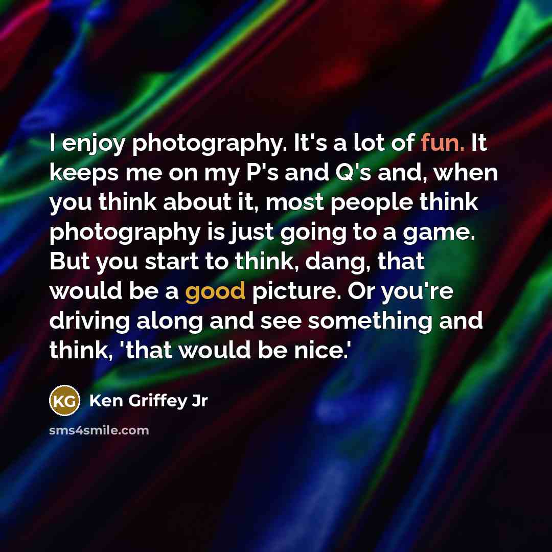 “I enjoy photography. It's a lot of fun. It keeps…” quote by Ken Griffey Jr