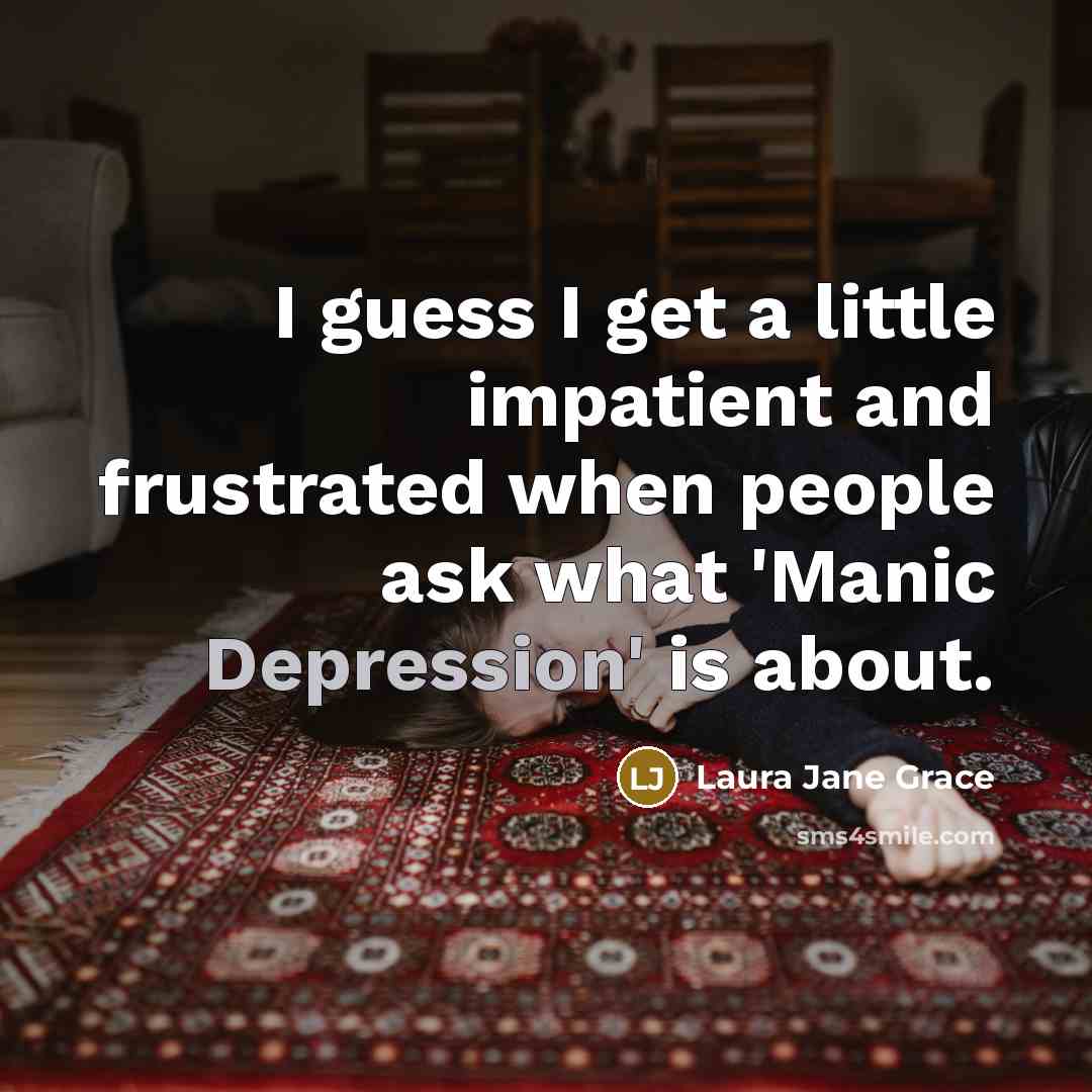 “I guess I get a little impatient and frustrated when…” quote by Laura Jane Grace