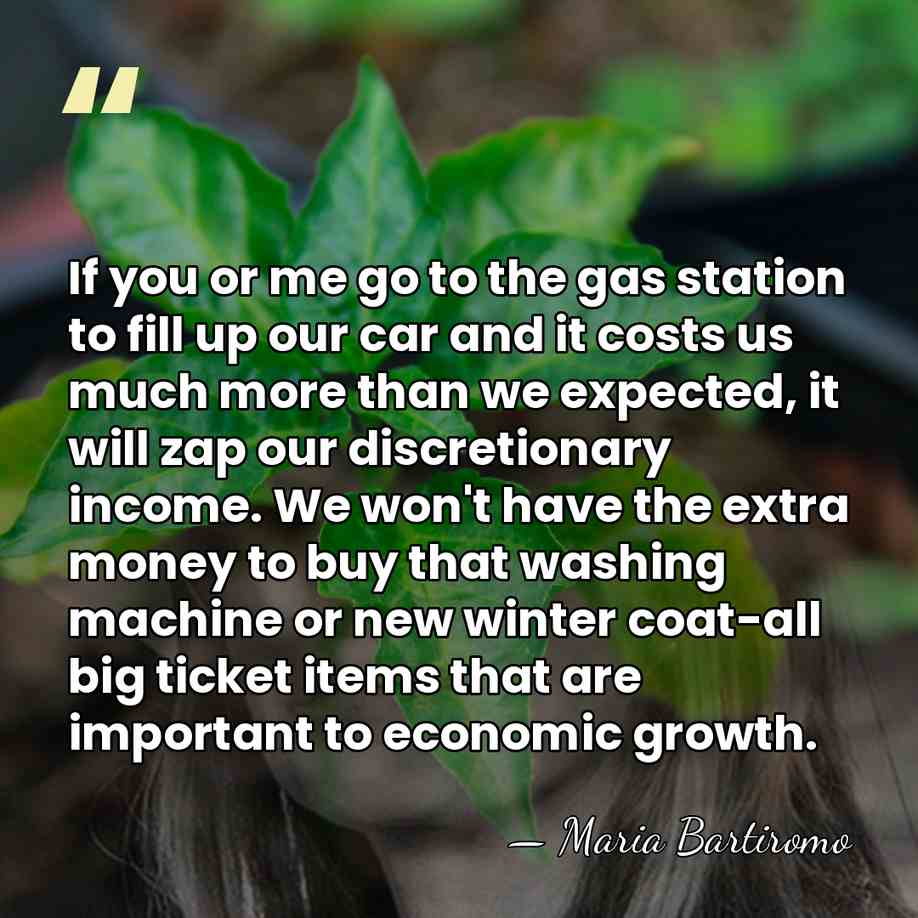 If you or me go to the gas station to fill up&hellip; - Maria Bartiromo
