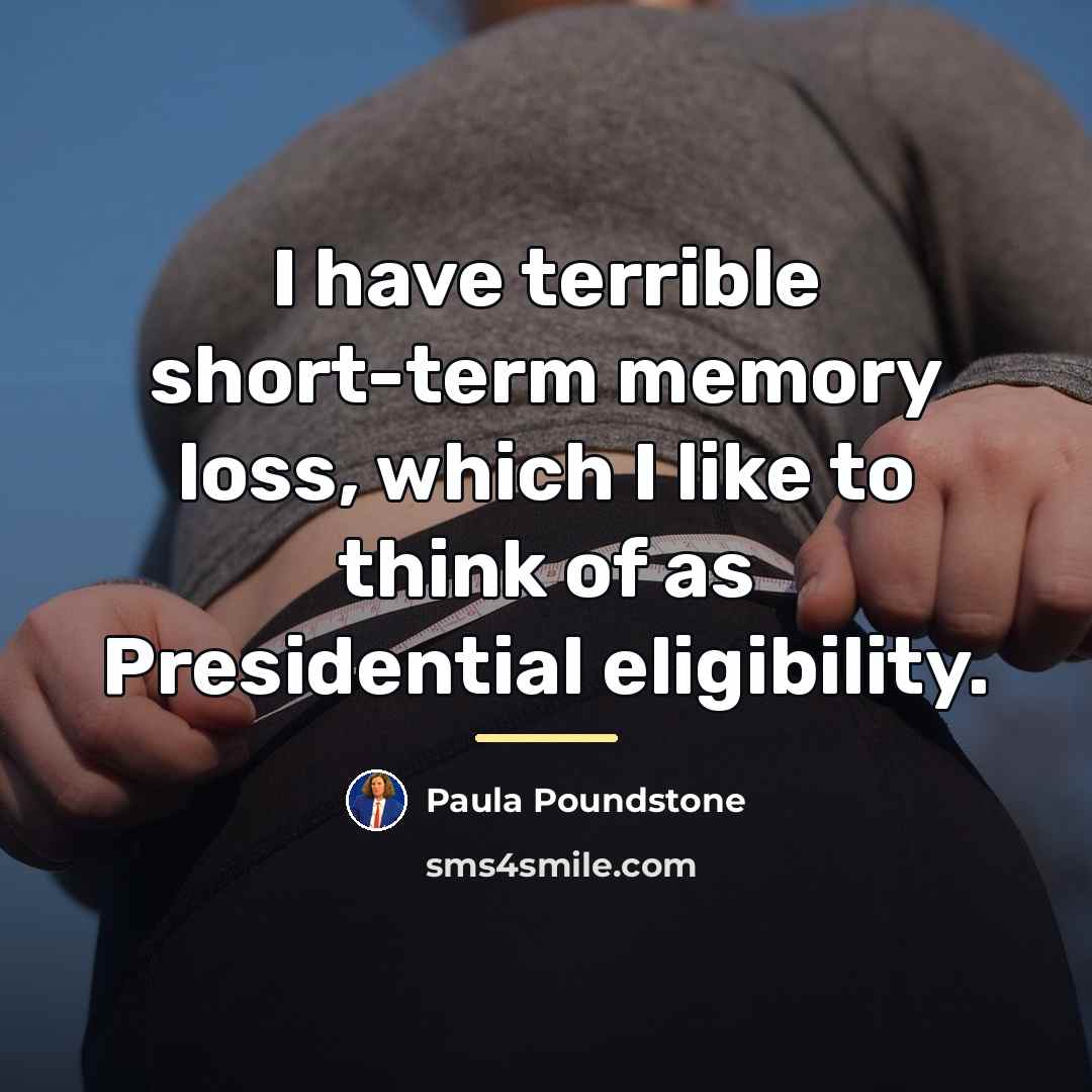 “I have terrible short-term memory loss, which I like to…” quote by Paula Poundstone