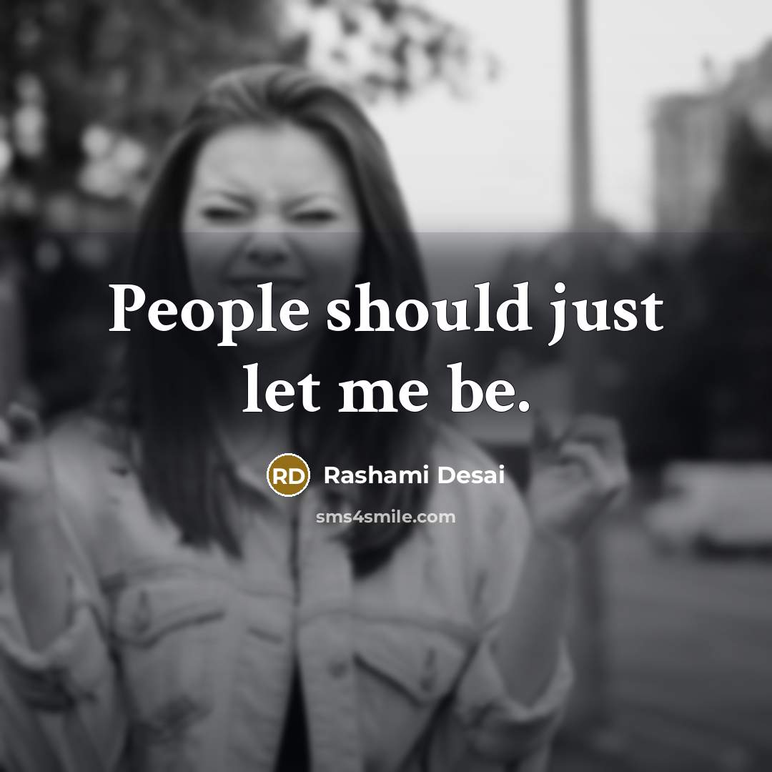 “People should just let me be.…” quote by Rashami Desai