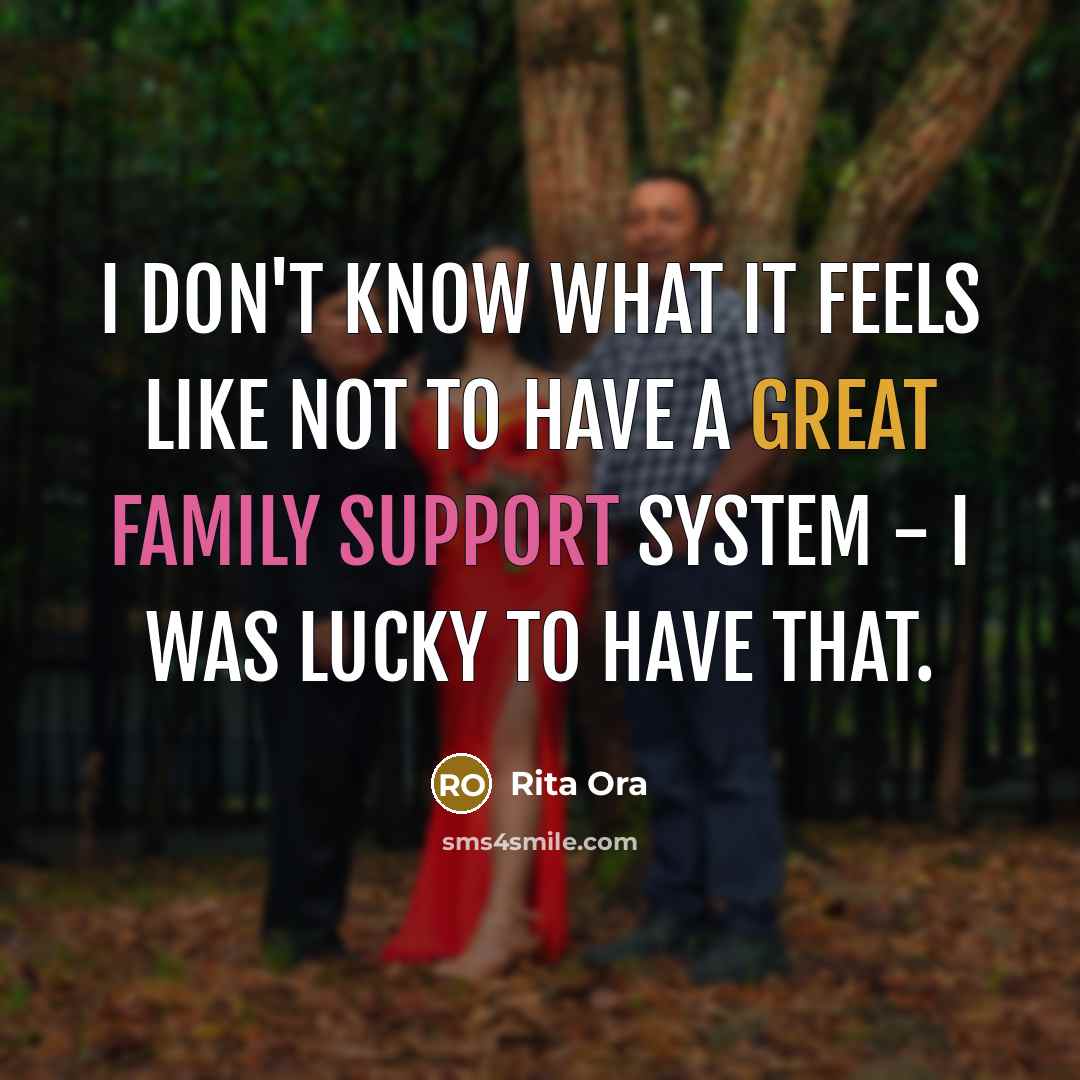 “I don't know what it feels like not to have…” quote by Rita Ora