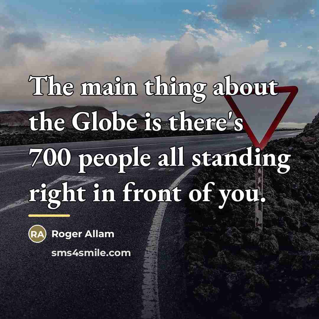 “The main thing about the Globe is there's 700 people…” quote by Roger Allam