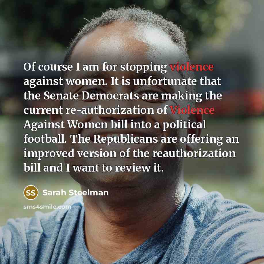“Of course I am for stopping violence against women. It…” quote by Sarah Steelman