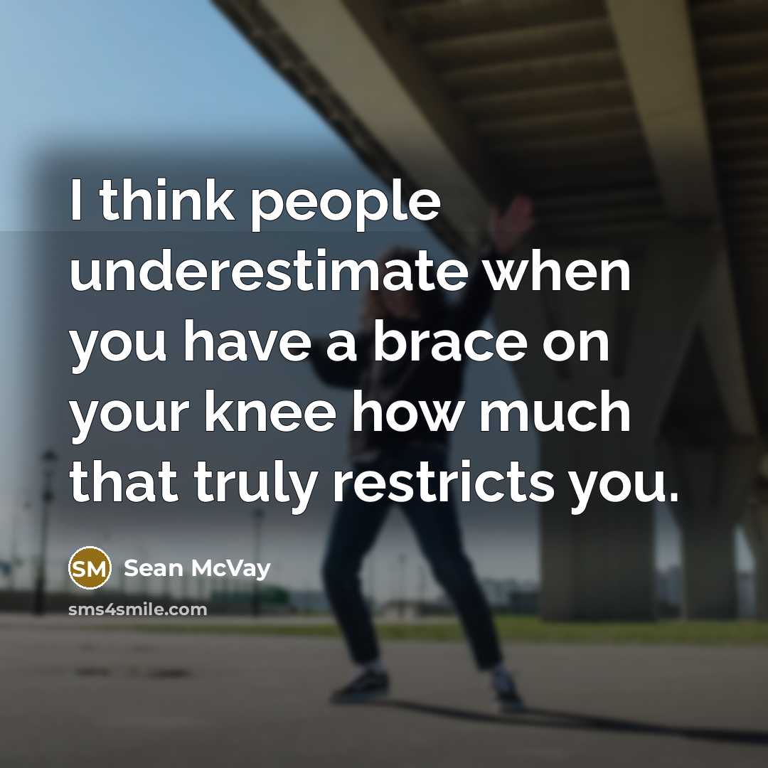 “I think people underestimate when you have a brace on…” quote by Sean McVay