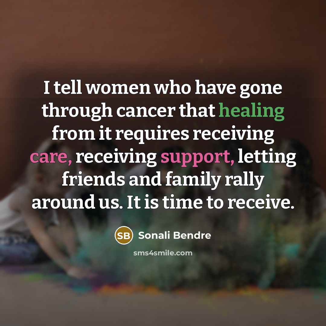 “I tell women who have gone through cancer that healing…” quote by Sonali Bendre