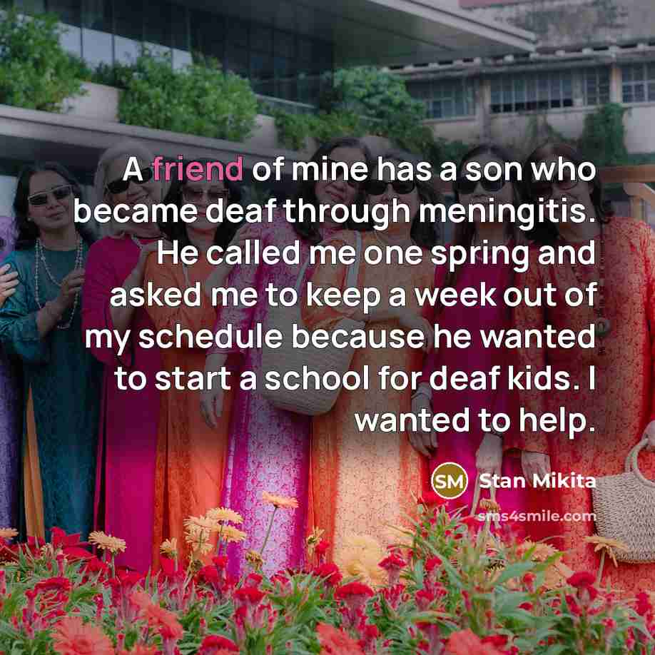 “A friend of mine has a son who became deaf…” quote by Stan Mikita