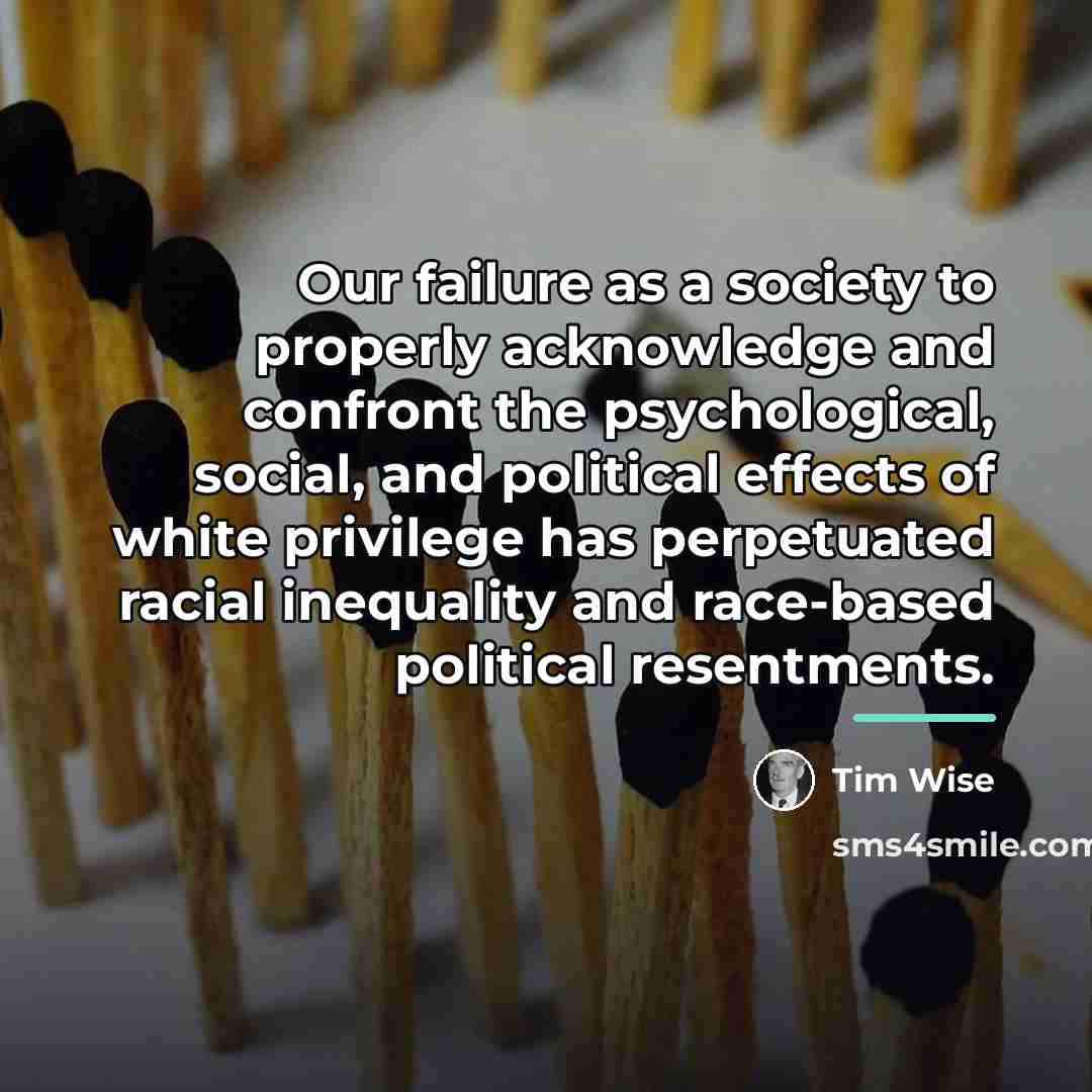 “Our failure as a society to properly acknowledge and confront…” quote by Tim Wise