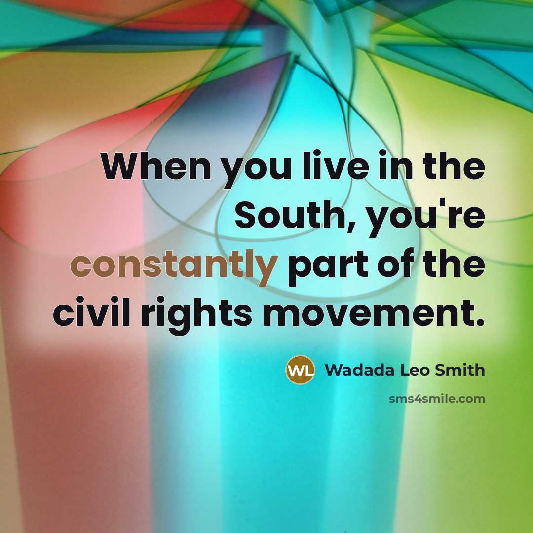 “When you live in the South, you're constantly part of…” quote by Wadada Leo Smith