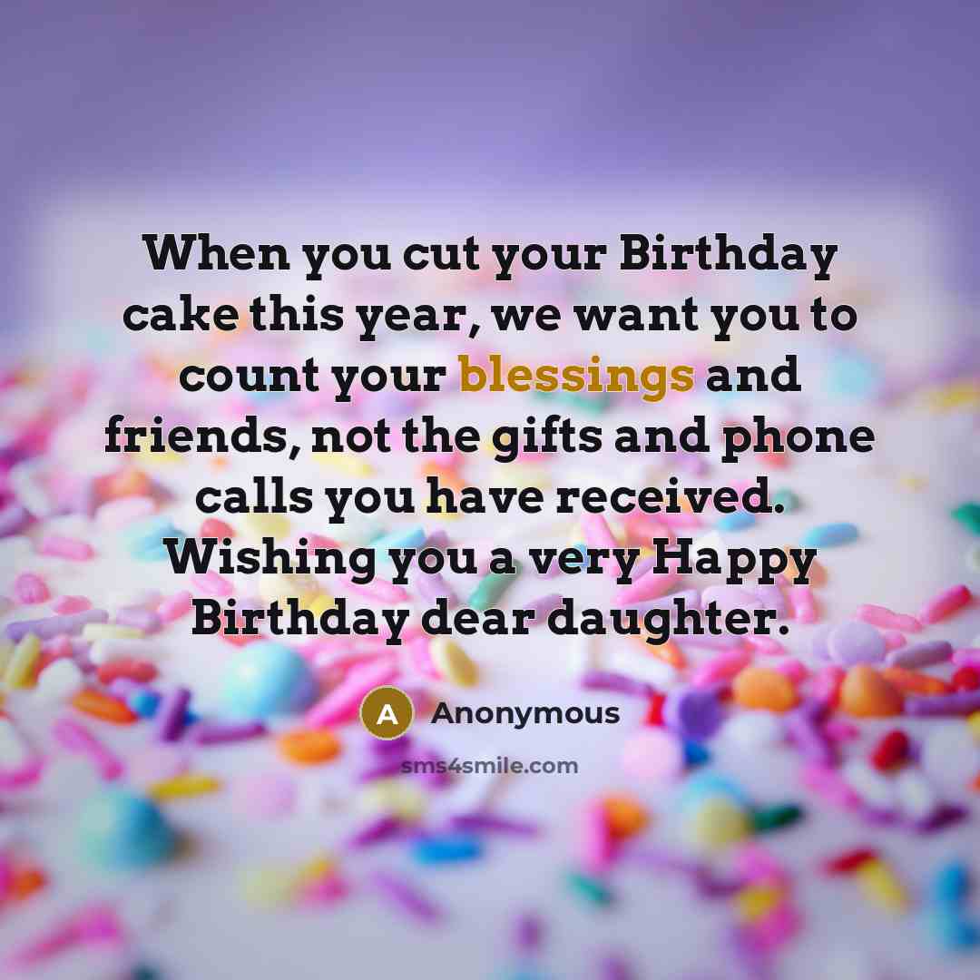 “When you cut your Birthday cake this year, we want…” quote by Anonymous