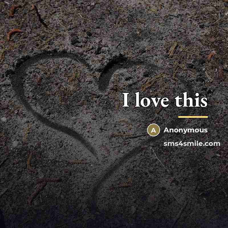 “I love this…” quote by Anonymous