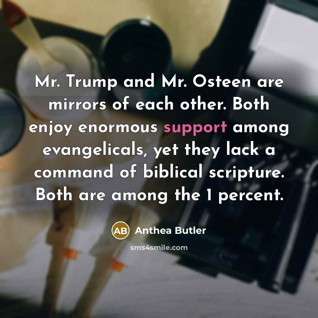 “Mr. Trump and Mr. Osteen are mirrors of each other.…” quote by Anthea Butler