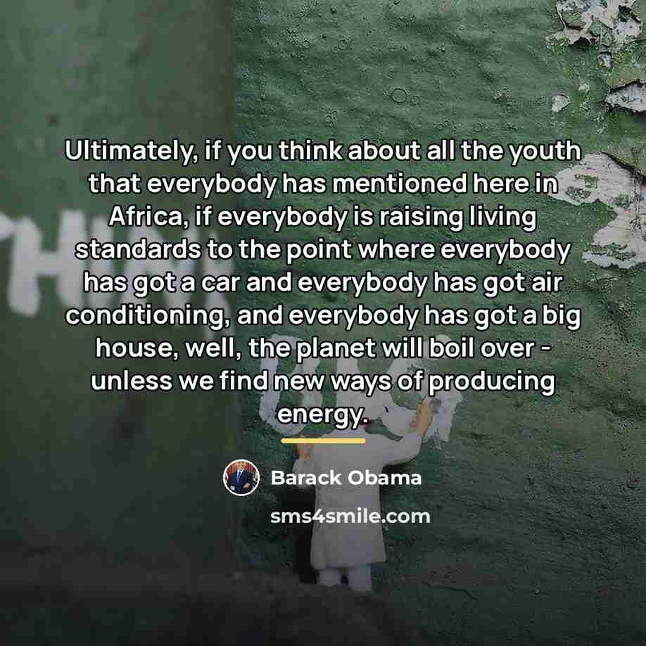 “Ultimately, if you think about all the youth that everybody…” quote by Barack Obama