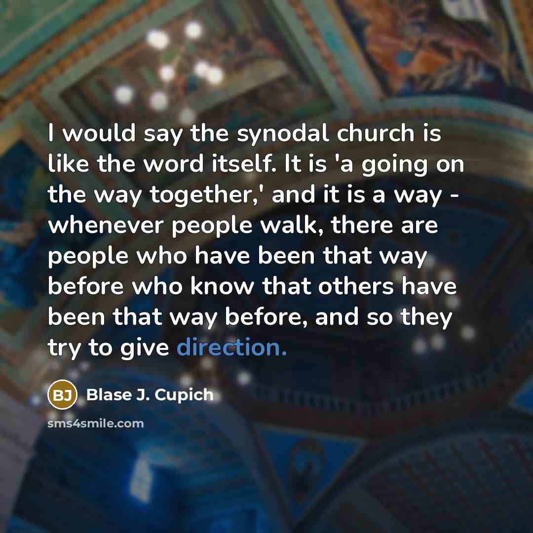 “I would say the synodal church is like the word…” quote by Blase J. Cupich