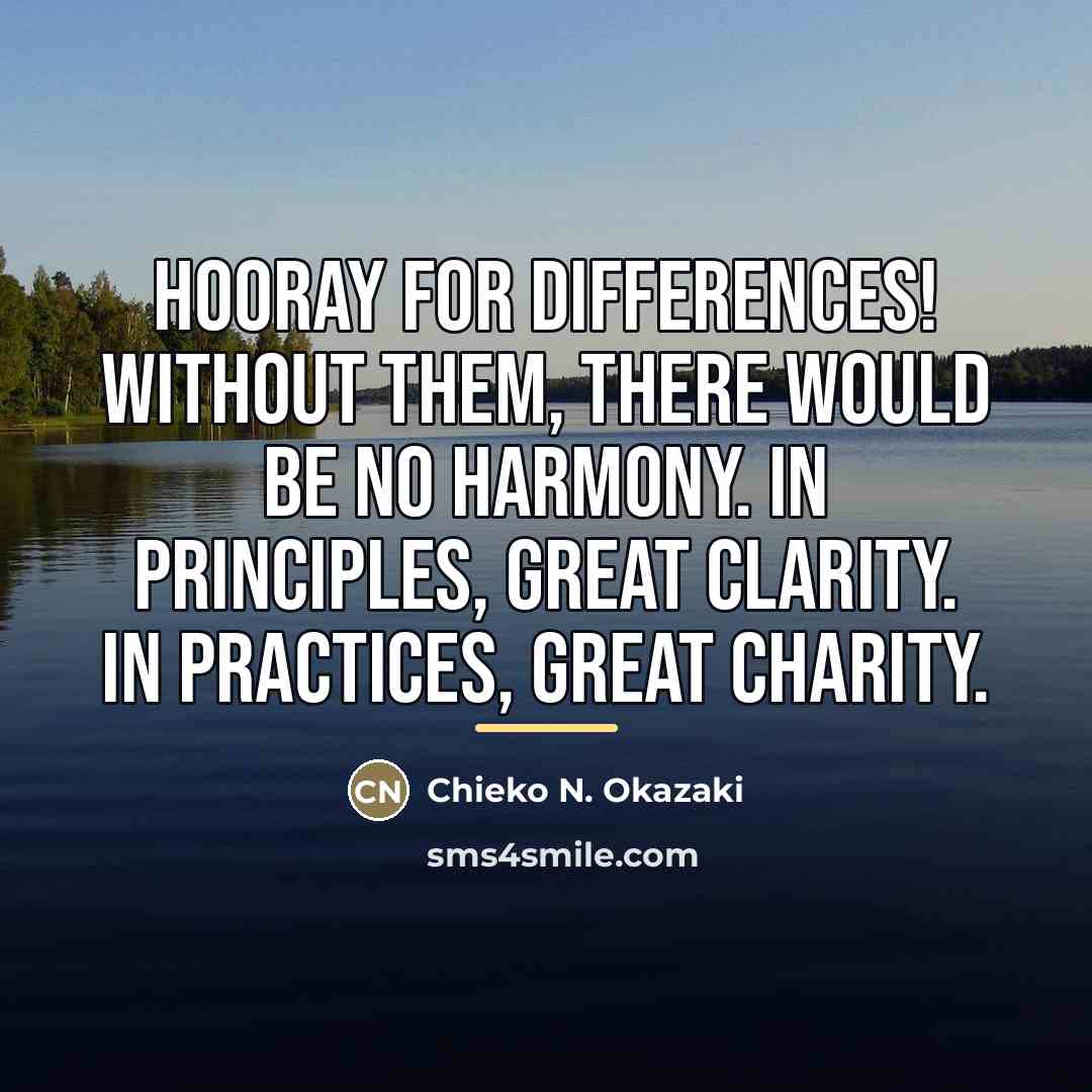 “Hooray for differences! Without them, there would be no harmony.…” quote by Chieko N. Okazaki