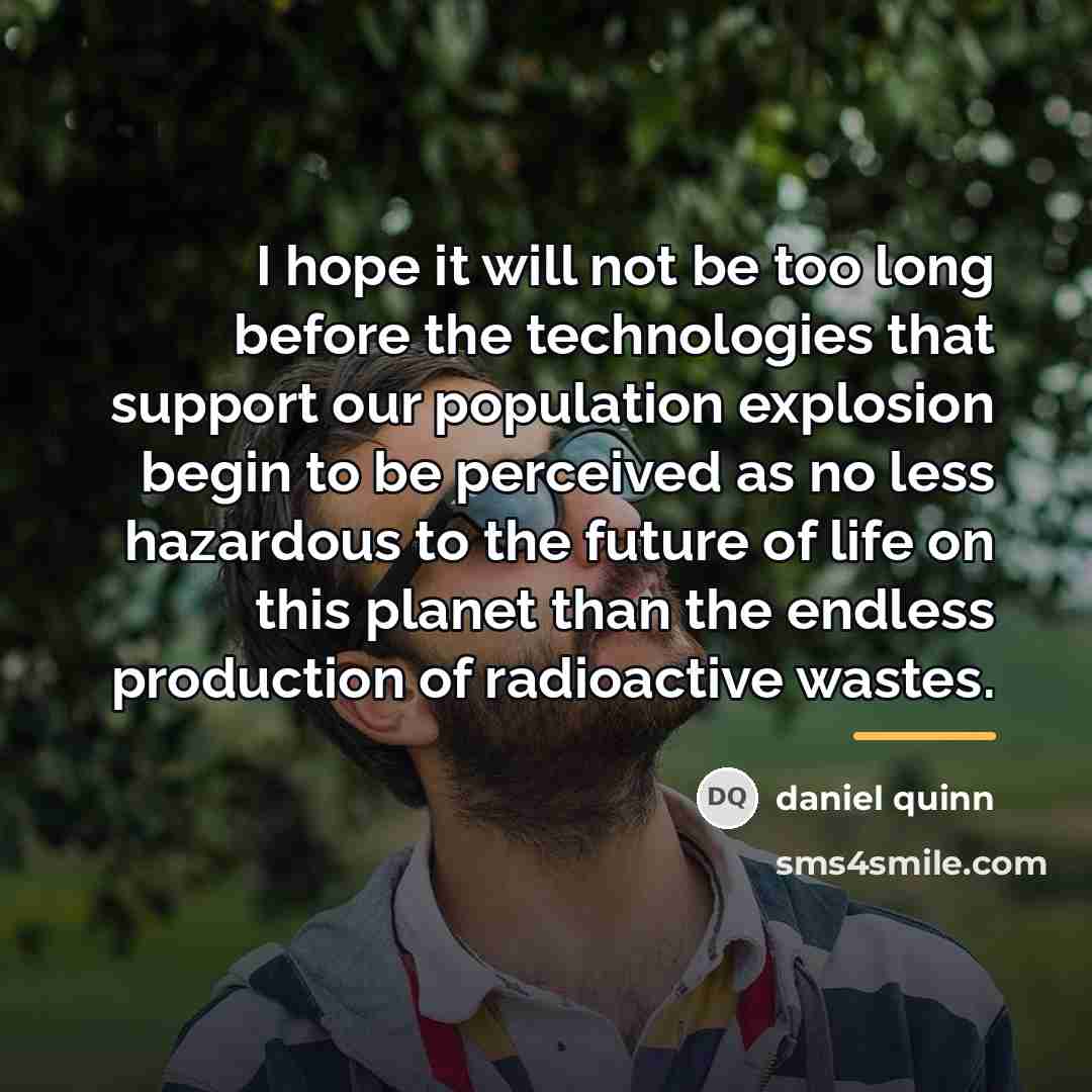 “I hope it will not be too long before the…” quote by Daniel Quinn