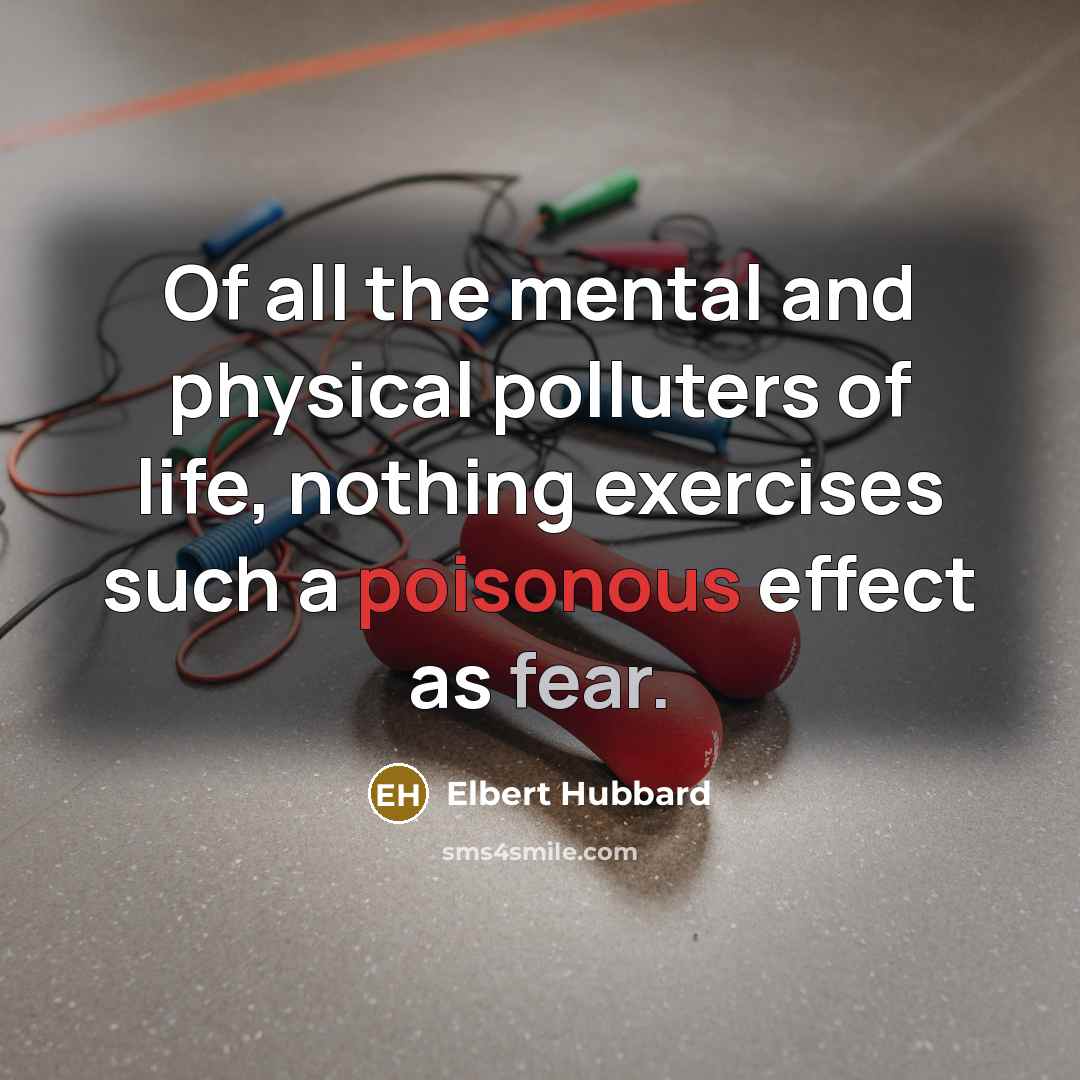 “Of all the mental and physical polluters of life, nothing…” quote by Elbert Hubbard