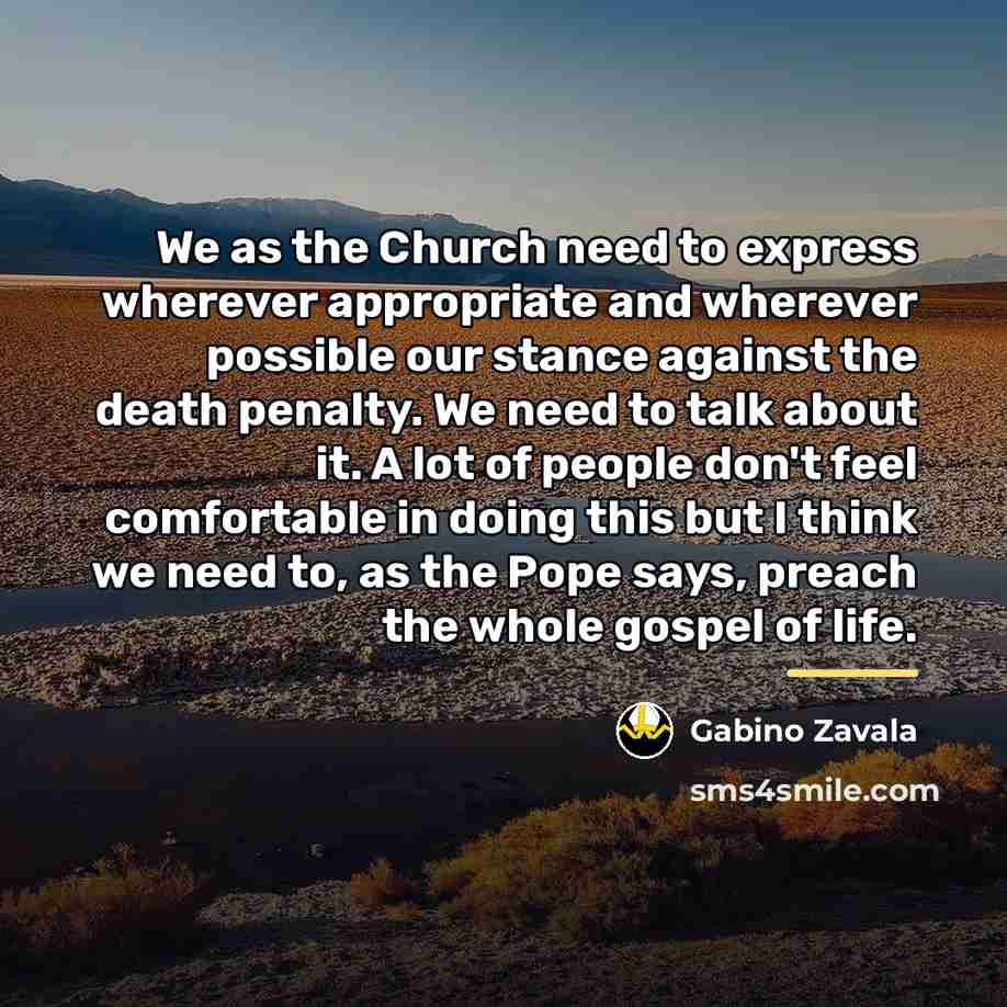 “We as the Church need to express wherever appropriate and…” quote by Gabino Zavala