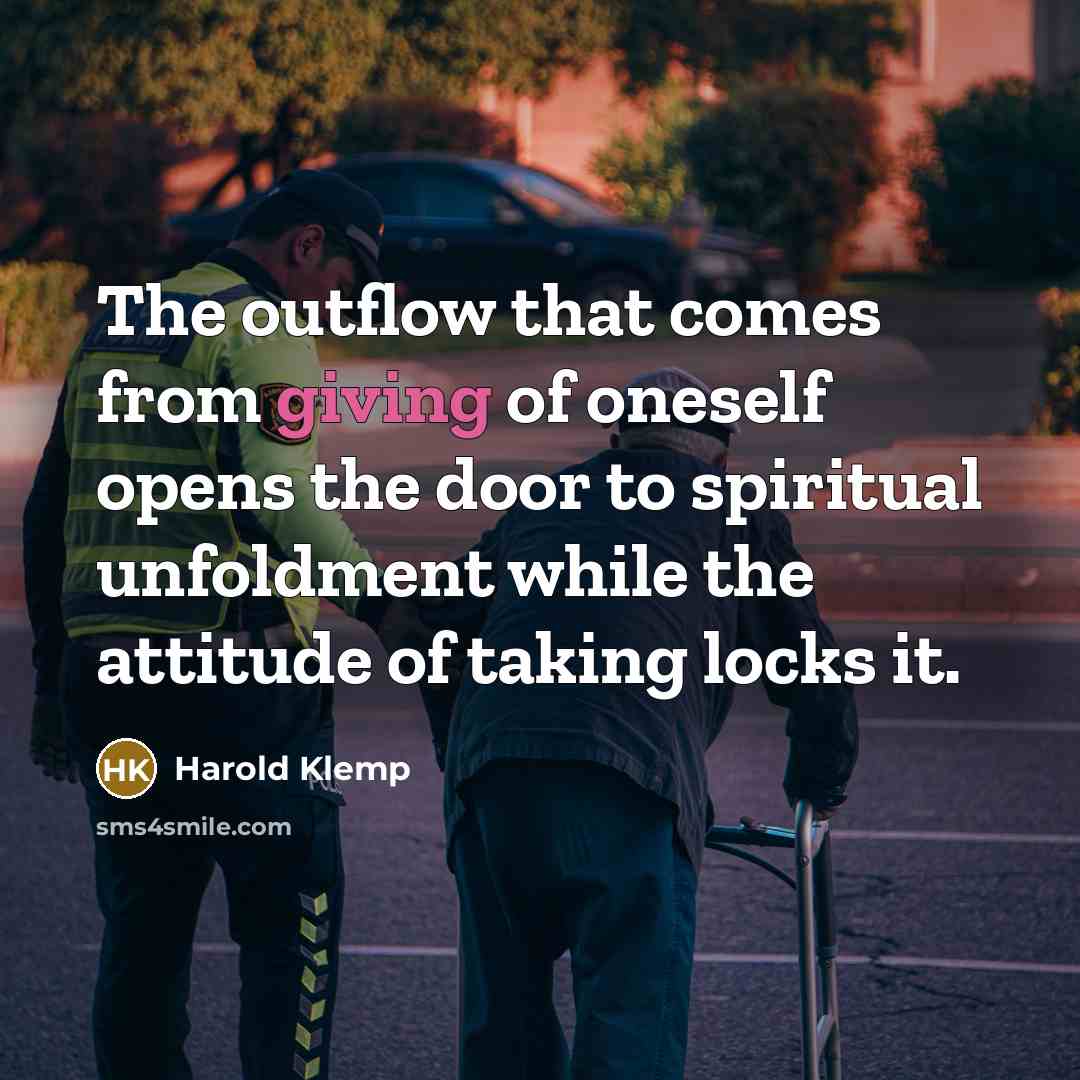 “The outflow that comes from giving of oneself opens the…” quote by Harold Klemp