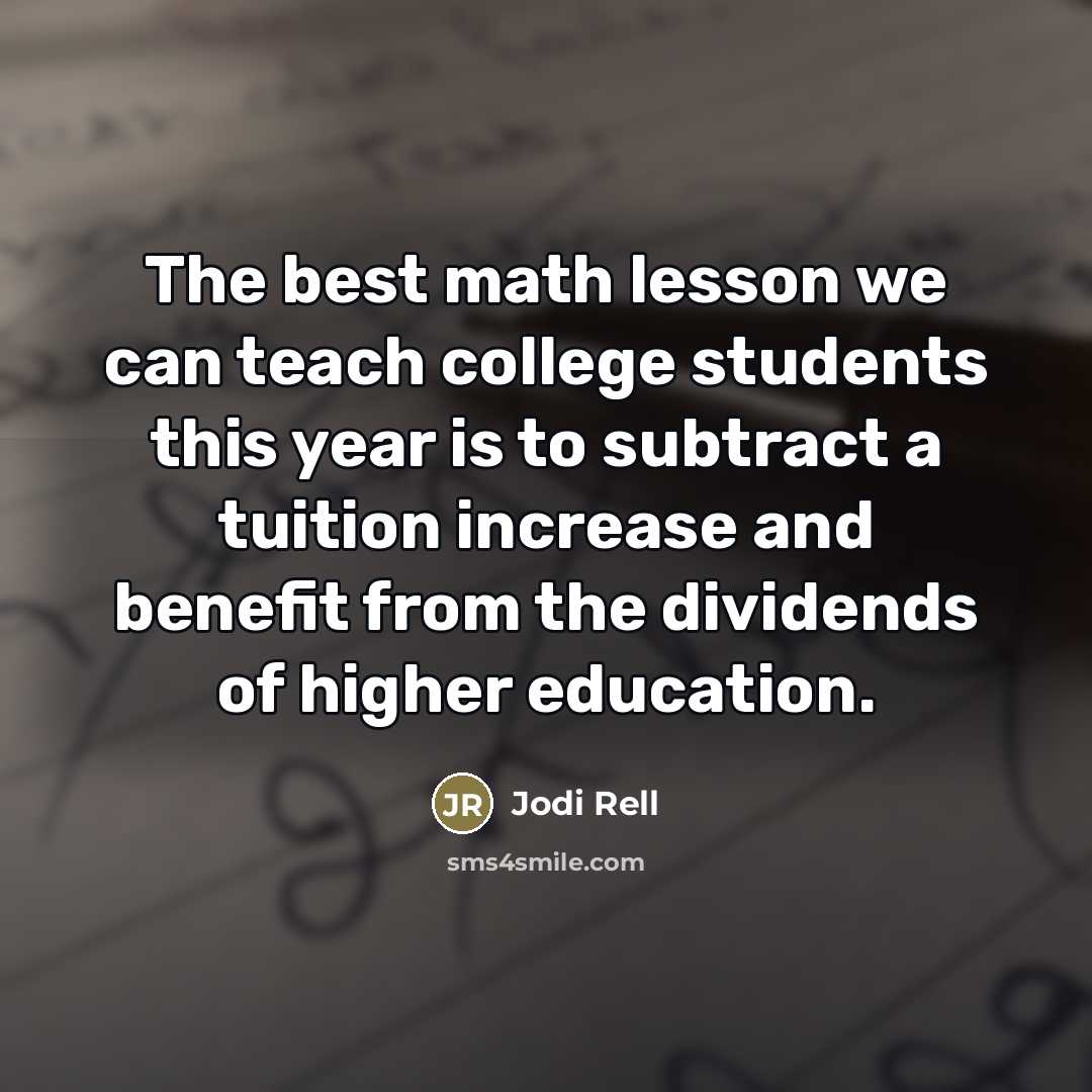 “The best math lesson we can teach college students this…” quote by Jodi Rell