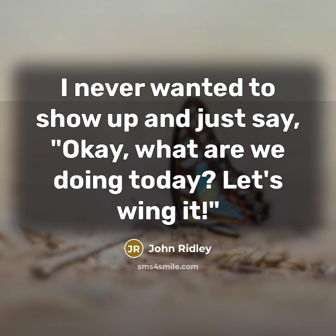 “I never wanted to show up and just say, "Okay,…” quote by John Ridley