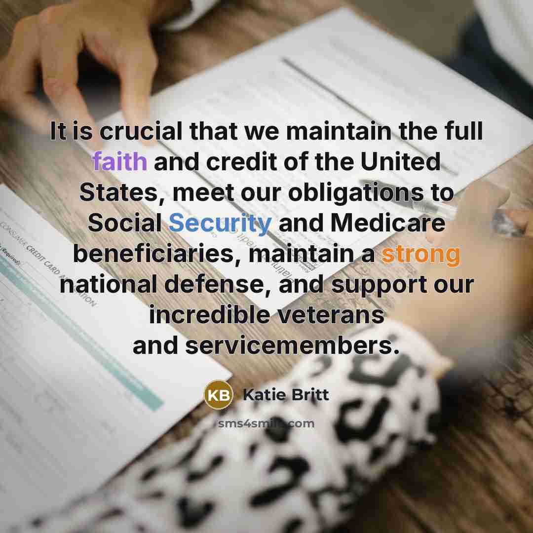“It is crucial that we maintain the full faith and…” quote by Katie Britt