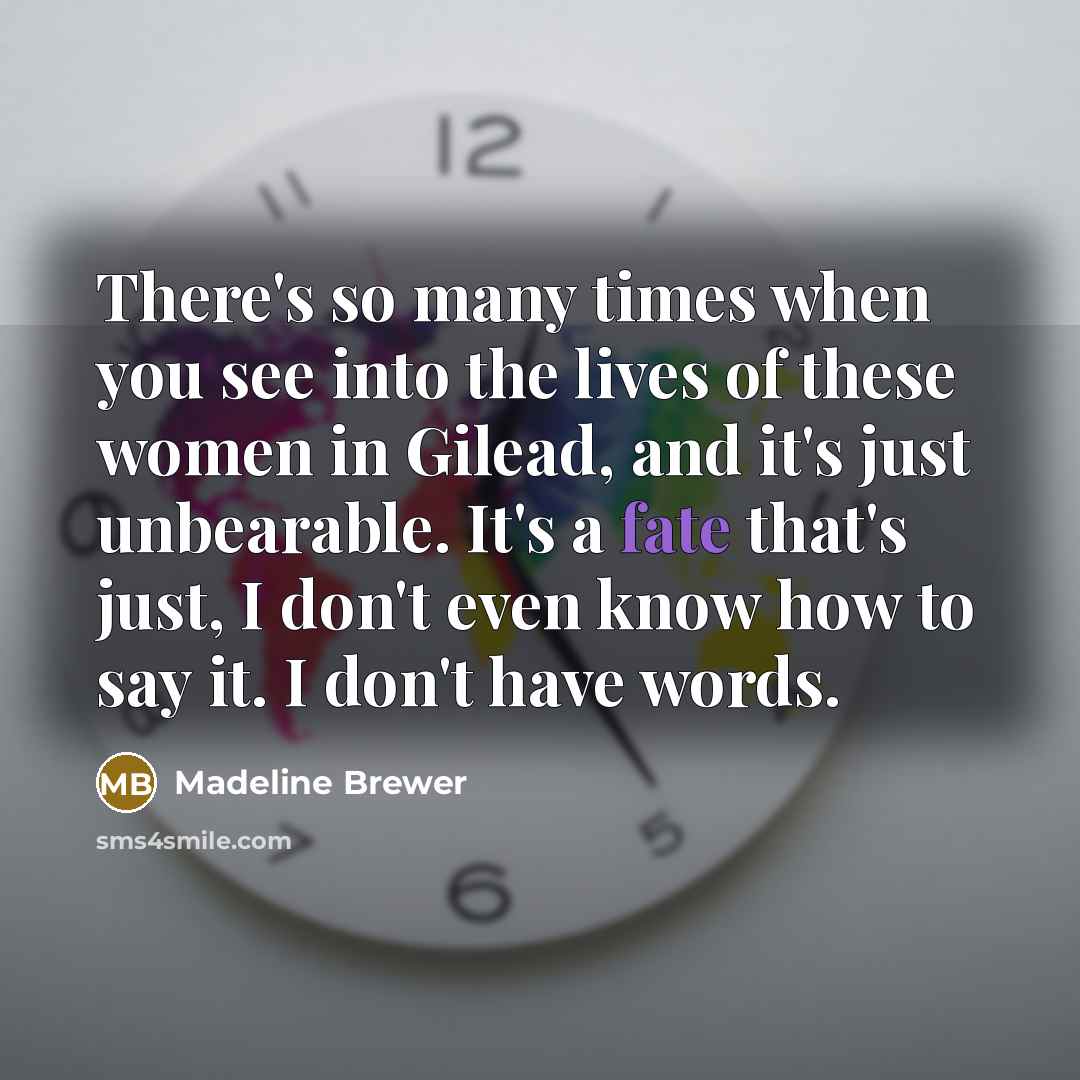 “There's so many times when you see into the lives…” quote by Madeline Brewer