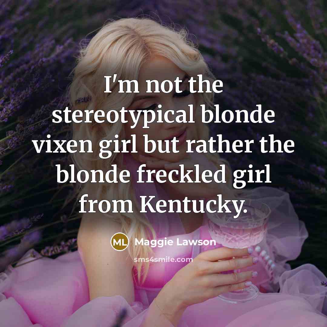 “I'm not the stereotypical blonde vixen girl but rather the…” quote by Maggie Lawson