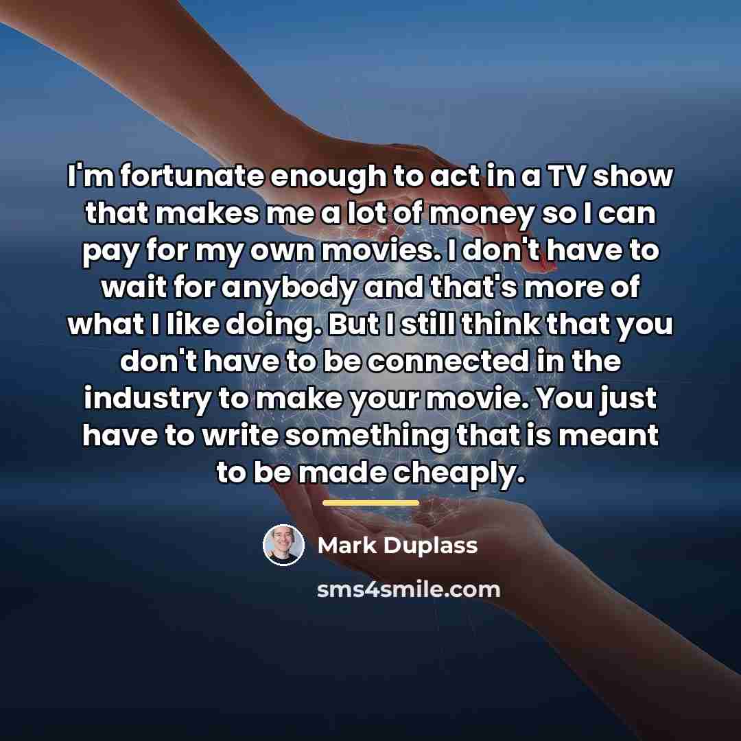 “I'm fortunate enough to act in a TV show that…” quote by Mark Duplass