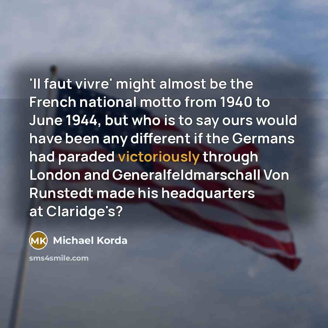 “'Il faut vivre' might almost be the French national motto…” quote by Michael Korda