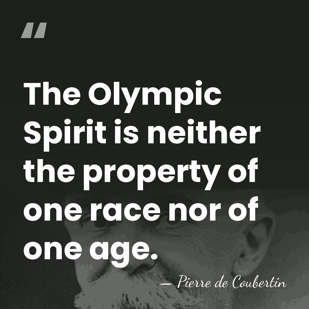 The Olympic Spirit is neither the property of one race nor of&hellip; - Pierre de Coubertin