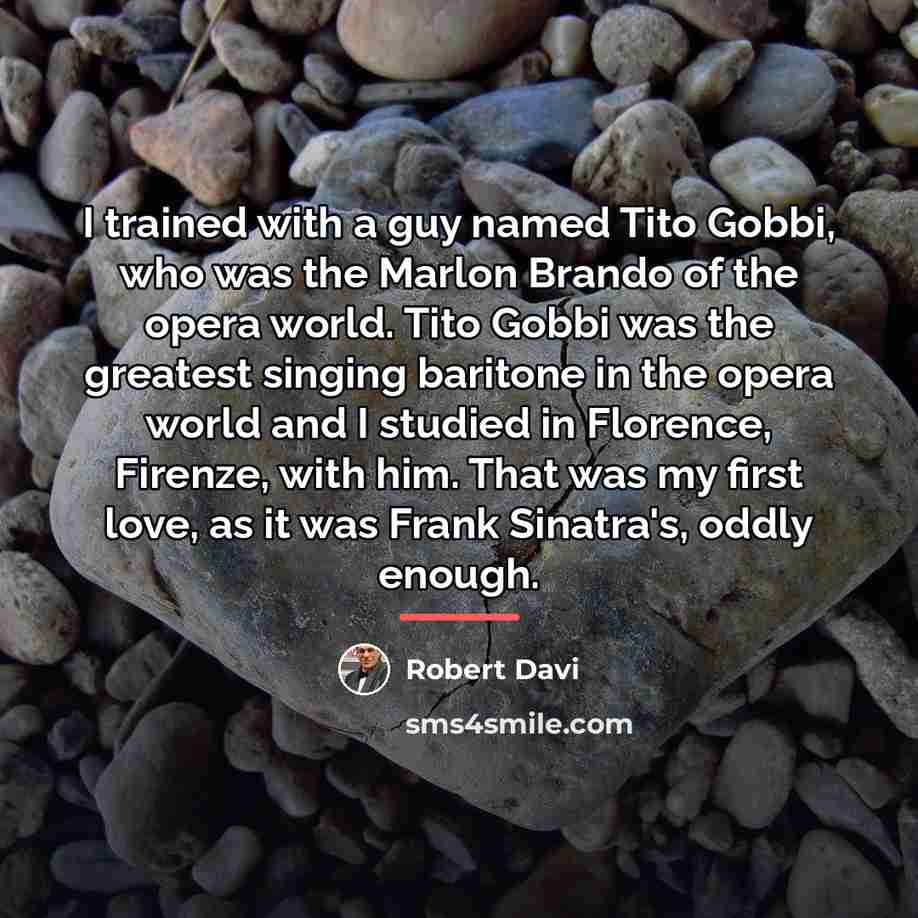 “I trained with a guy named Tito Gobbi, who was…” quote by Robert Davi