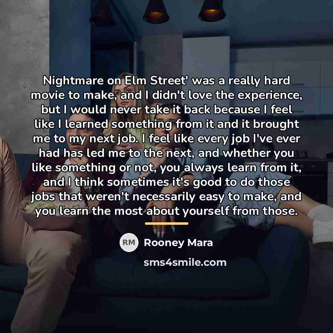“Nightmare on Elm Street' was a really hard movie to…” quote by Rooney Mara