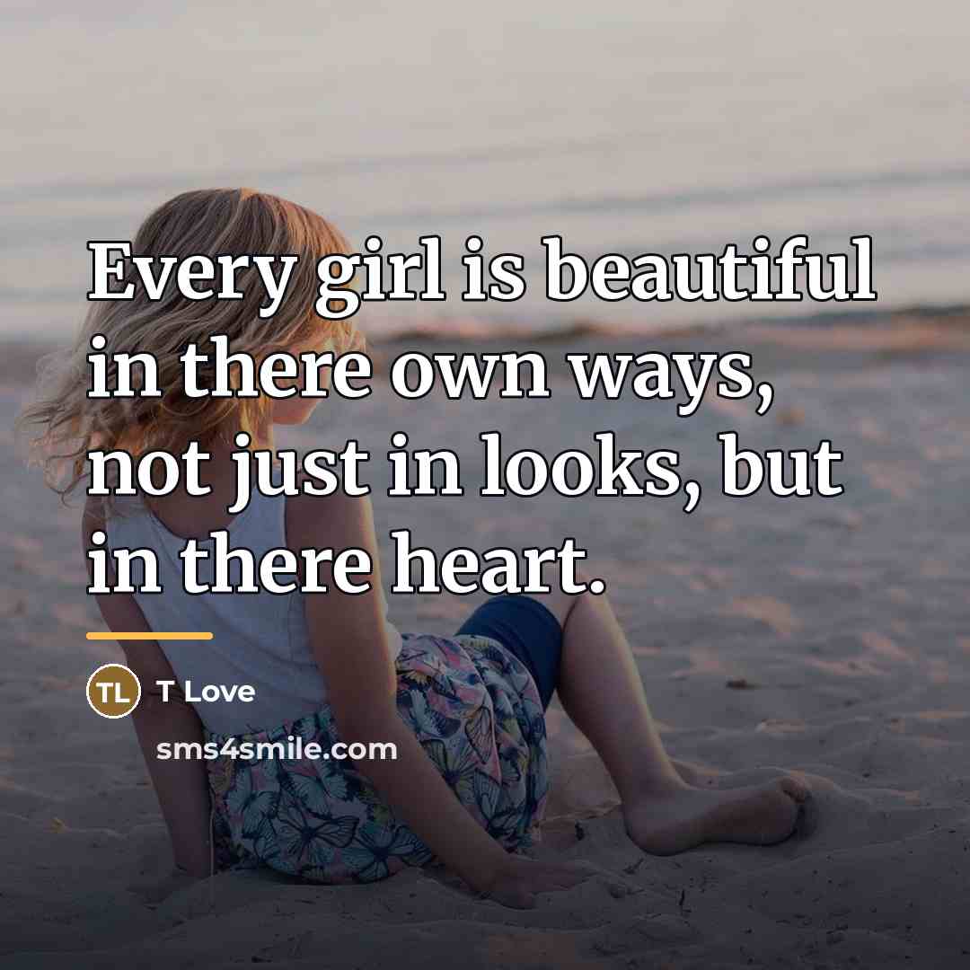 “Every girl is beautiful in there own ways, not just…” quote by Anonymous