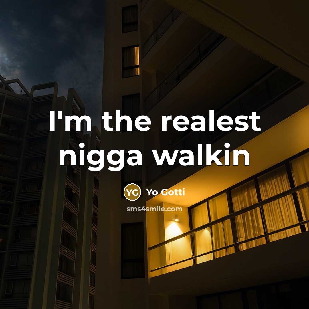 “I'm the realest nigga walkin” quote by Yo Gotti