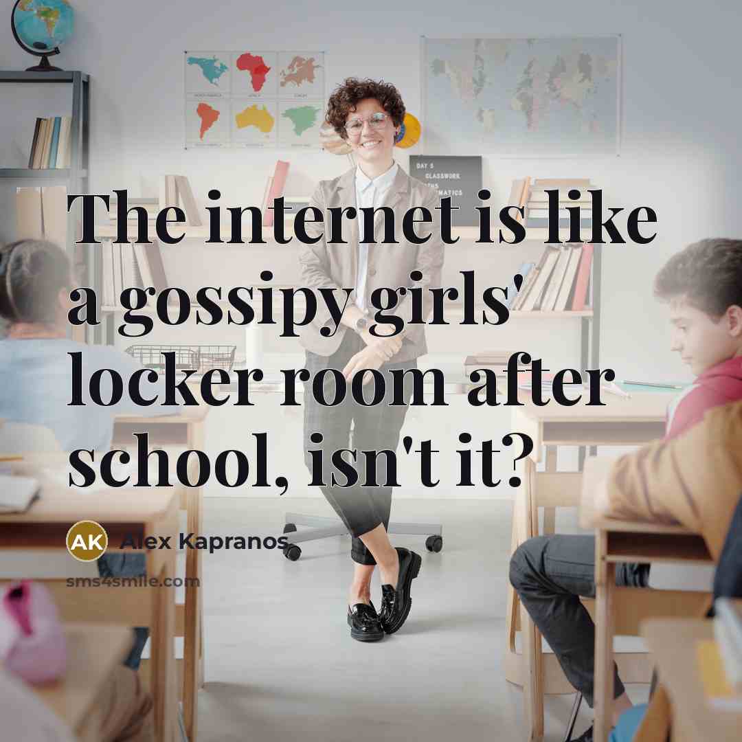 “The internet is like a gossipy girls' locker room after…” quote by Alex Kapranos