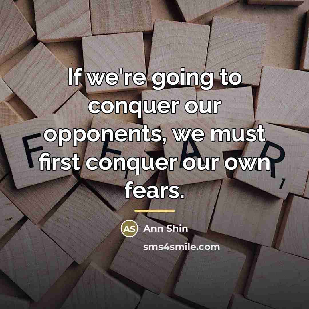 “If we're going to conquer our opponents, we must first…” quote by Ann Shin