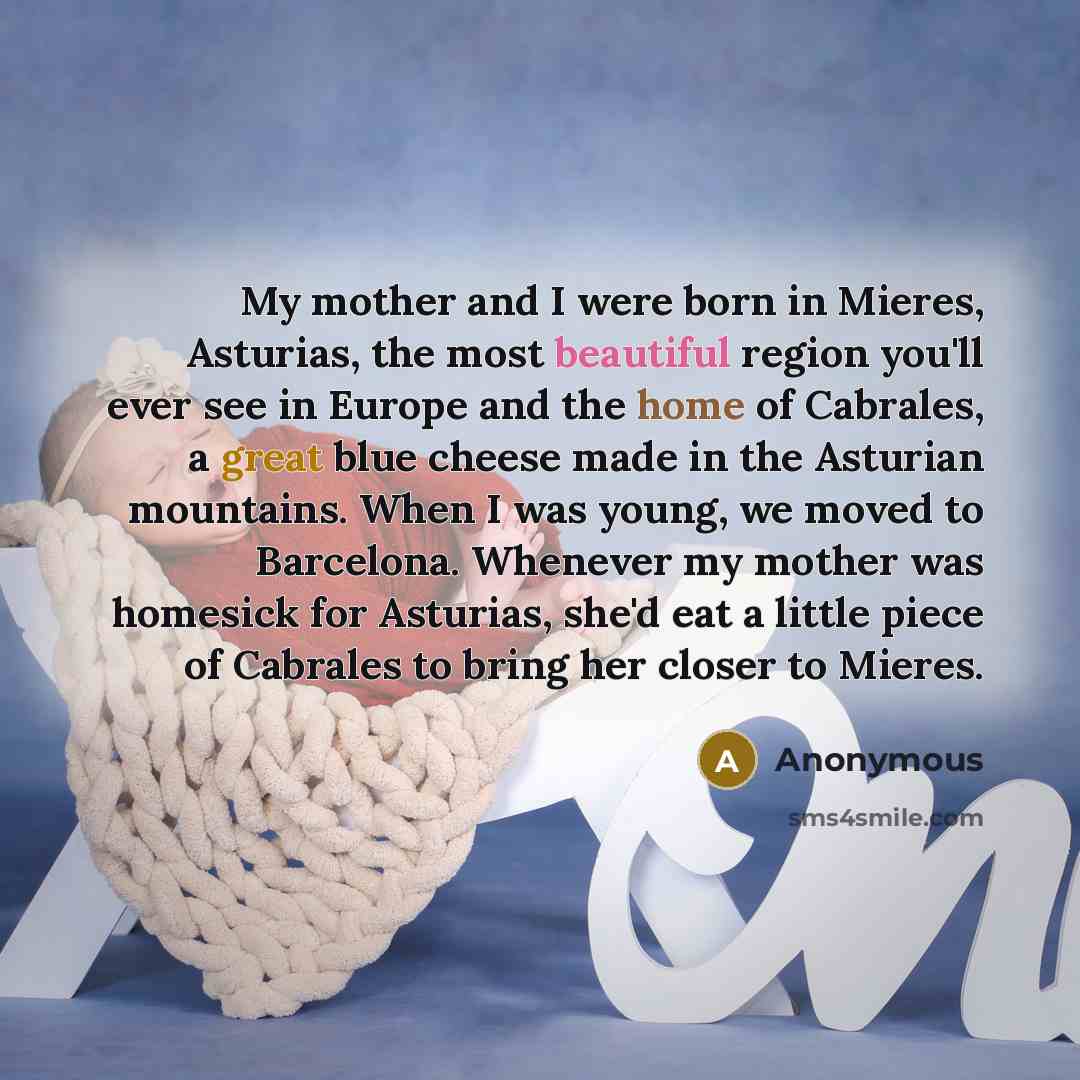 “My mother and I were born in Mieres, Asturias, the…” quote by Anonymous