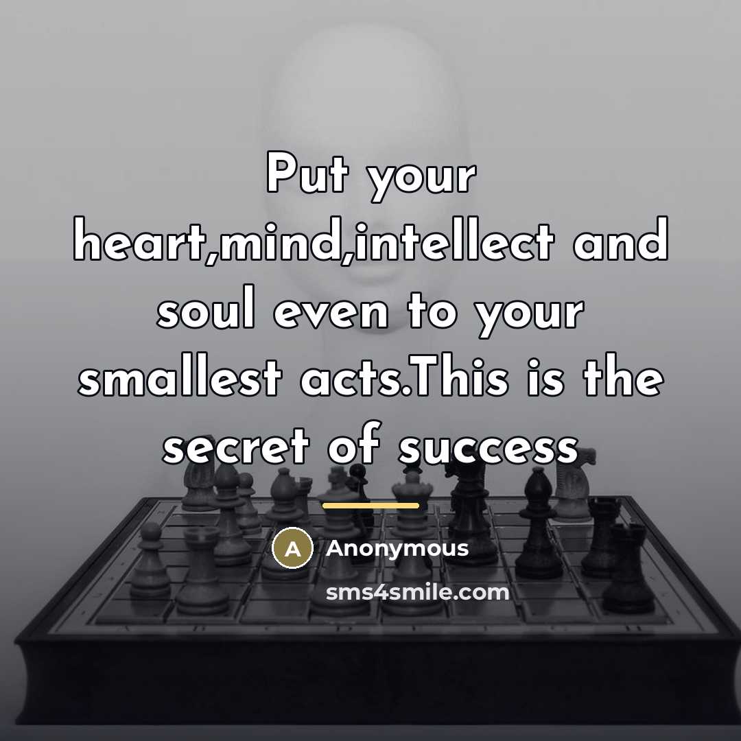 “Put your heart,mind,intellect and soul even to your smallest acts.This…” quote by Anonymous