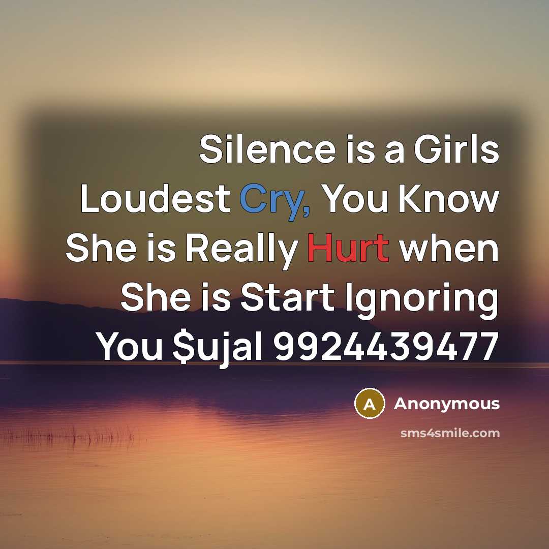 “Silence is a Girls Loudest Cry, You Know She is…” quote by Anonymous