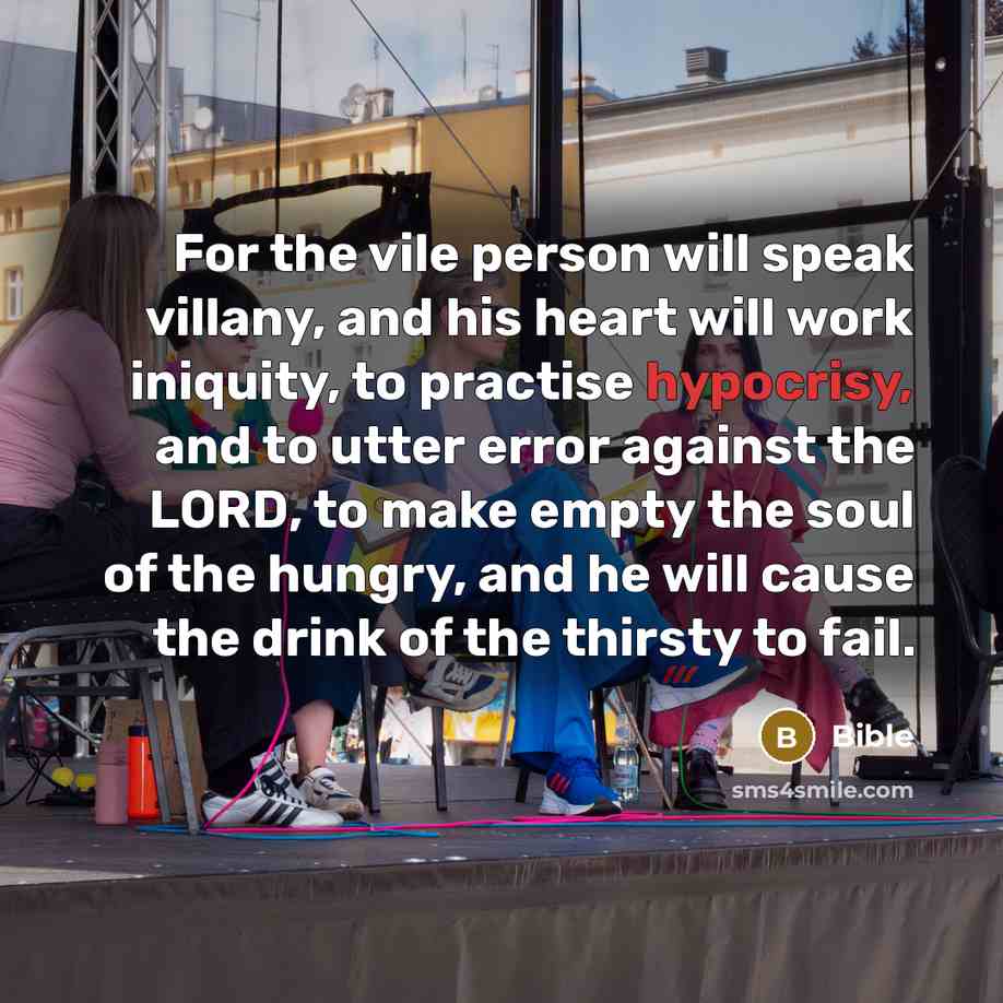 “For the vile person will speak villany, and his heart…” quote by Bible