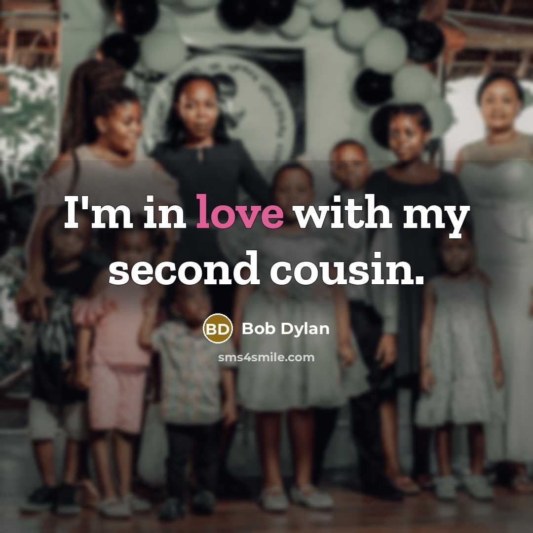 “I'm in love with my second cousin.…” quote by Bob Dylan