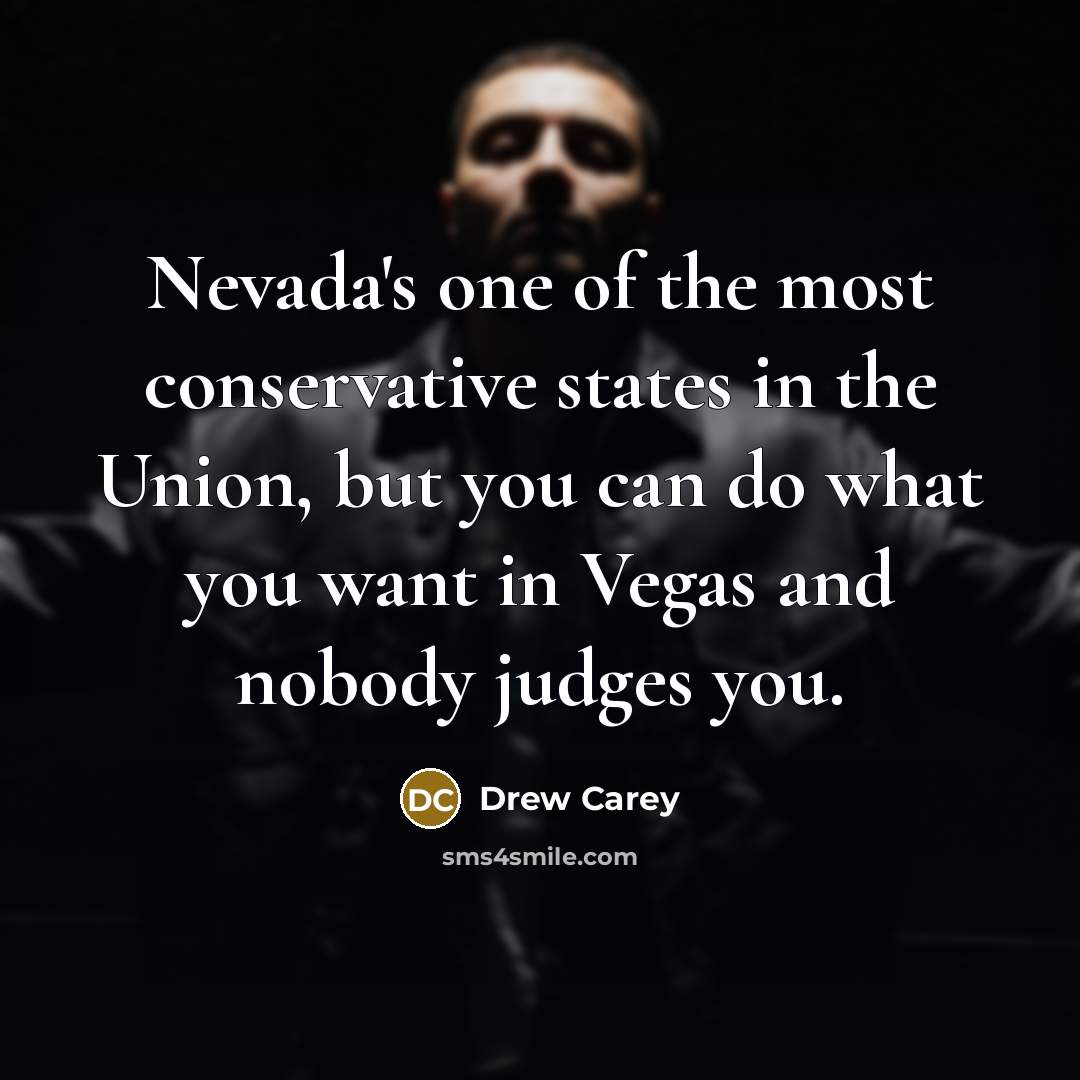 “Nevada's one of the most conservative states in the Union,…” quote by Drew Carey