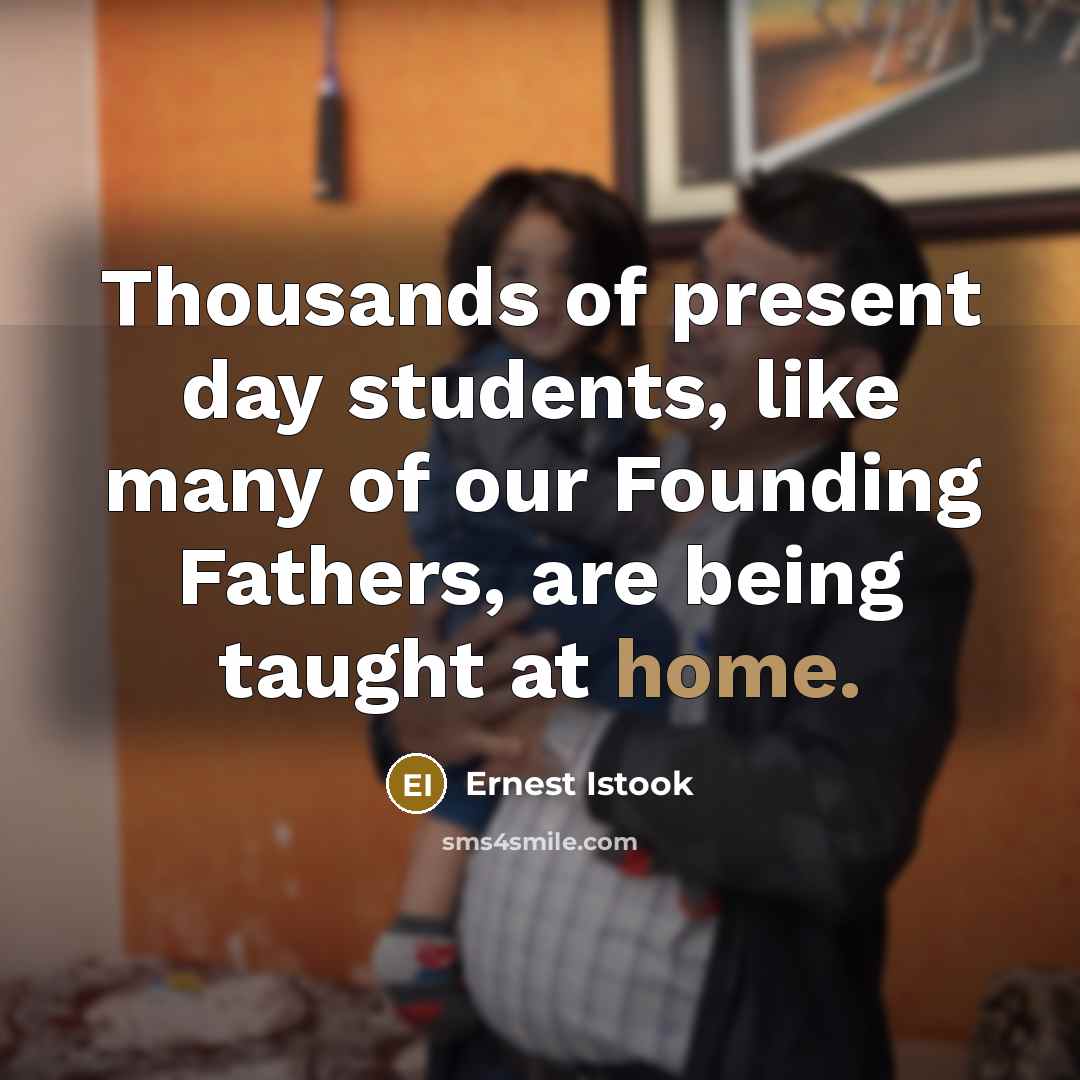 “Thousands of present day students, like many of our Founding…” quote by Ernest Istook