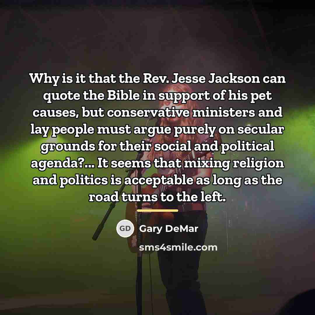 “Why is it that the Rev. Jesse Jackson can quote…” quote by Gary DeMar
