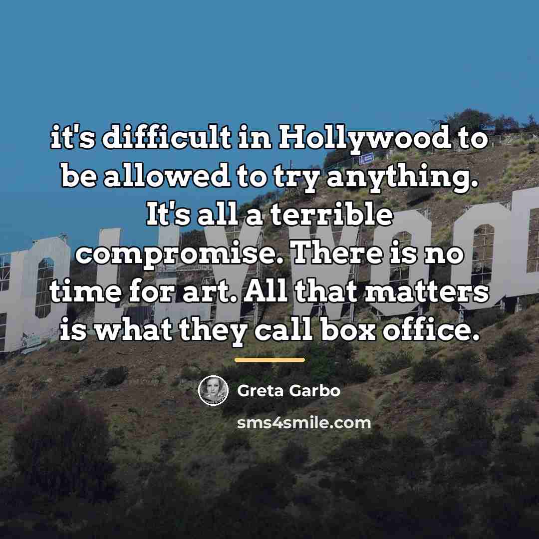 “it's difficult in Hollywood to be allowed to try anything.…” quote by Greta Garbo
