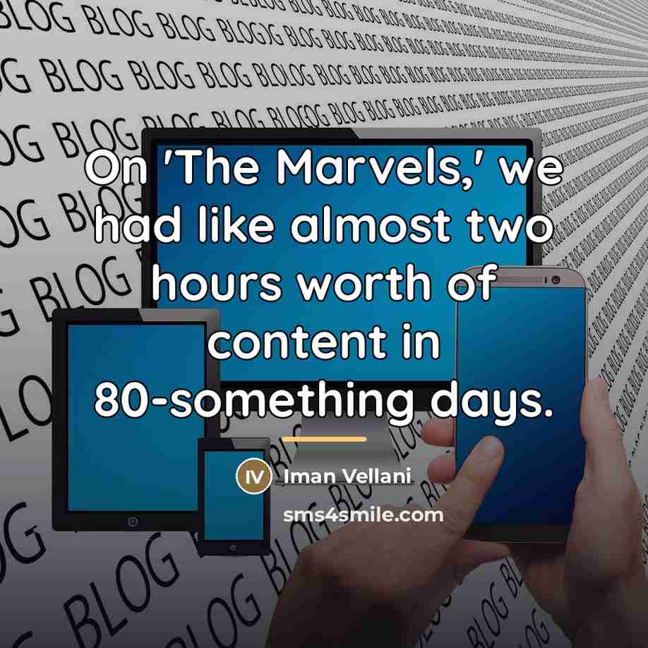 “On 'The Marvels,' we had like almost two hours worth…” quote by Iman Vellani