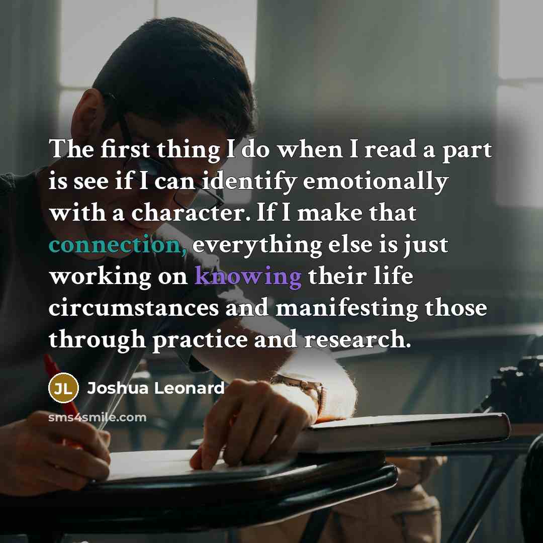 “The first thing I do when I read a part…” quote by Joshua Leonard