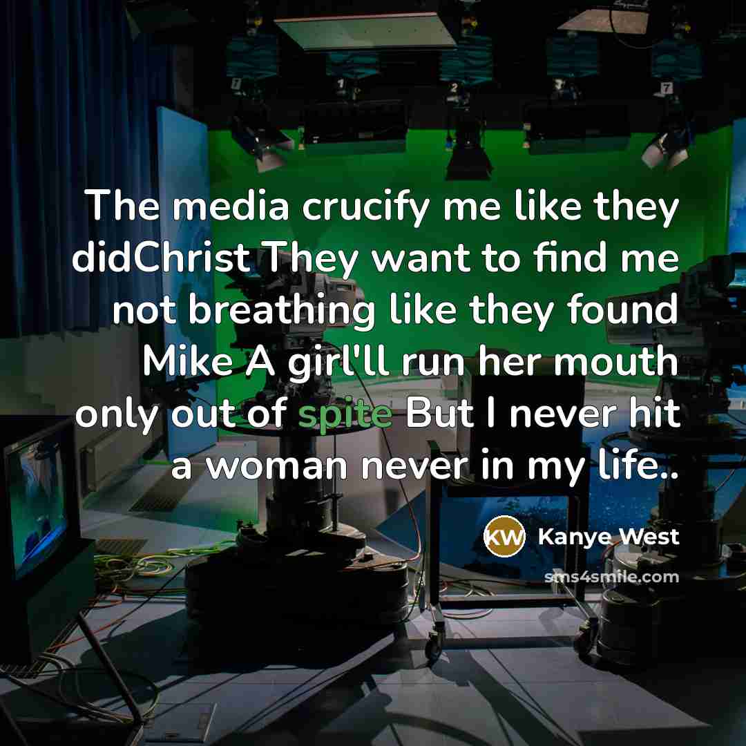 “The media crucify me like they didChrist They want to…” quote by Kanye West